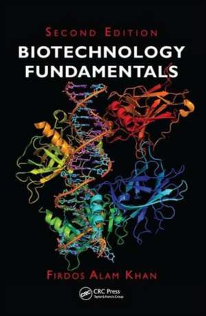 Biotechnology Fundamentals de Firdos Alam Khan