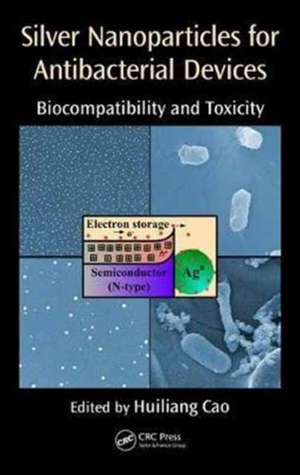 Silver Nanoparticles for Antibacterial Devices: Biocompatibility and Toxicity de Huiliang Cao