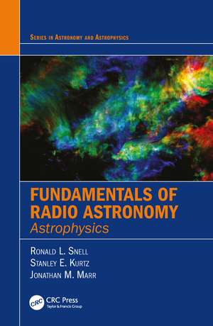 Fundamentals of Radio Astronomy: Astrophysics de Ronald L. Snell