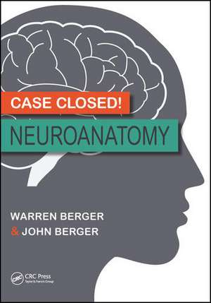 Case Closed! Neuroanatomy de Warren Berger