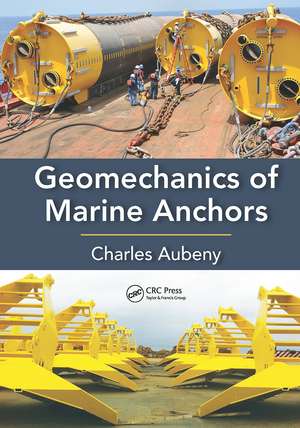 Geomechanics of Marine Anchors de Charles Aubeny