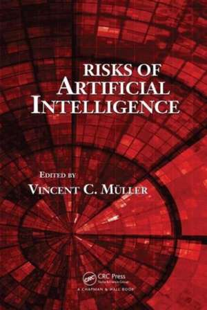 Risks of Artificial Intelligence de Vincent C. Müller