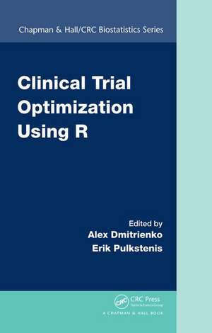 Clinical Trial Optimization Using R de Alex Dmitrienko