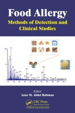 Food Allergy: Methods of Detection and Clinical Studies de Anas M. Abdel Rahman