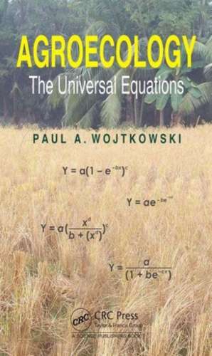 Agroecology: The Universal Equations de Paul Wojtkowski