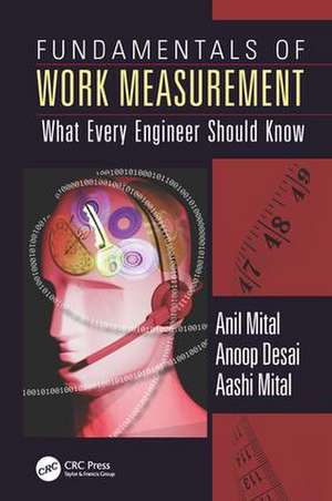 Fundamentals of Work Measurement: What Every Engineer Should Know de Anil Mital