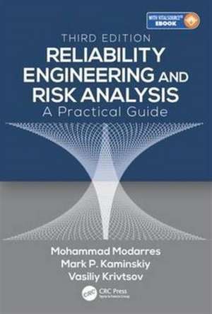 Reliability Engineering and Risk Analysis: A Practical Guide, Third Edition de Mohammad Modarres