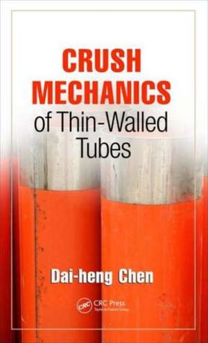 Crush Mechanics of Thin-Walled Tubes de Dai-heng Chen