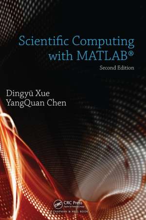 Scientific Computing with MATLAB de Dingyu Xue