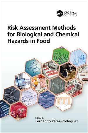 Risk Assessment Methods for Biological and Chemical Hazards in Food de Fernando Pérez-Rodríguez