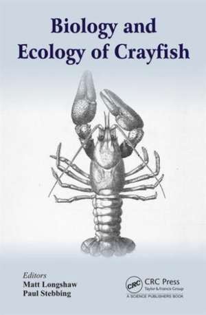 Biology and Ecology of Crayfish de Matt Longshaw