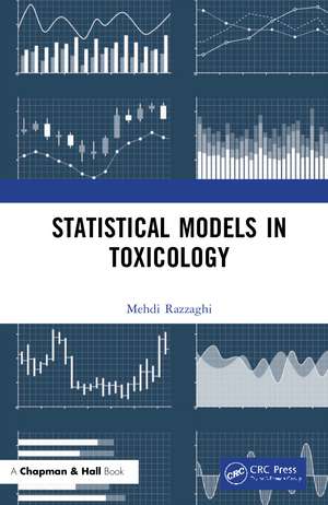 Statistical Models in Toxicology de Mehdi Razzaghi