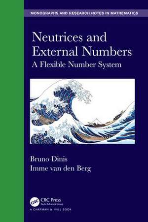 Neutrices and External Numbers: A Flexible Number System de Bruno Dinis