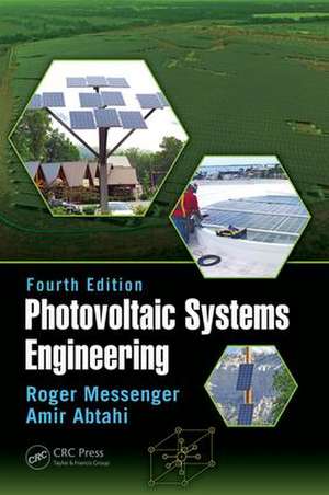 Photovoltaic Systems Engineering de Roger A. Messenger