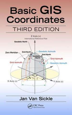 Basic GIS Coordinates de Jan Van Sickle