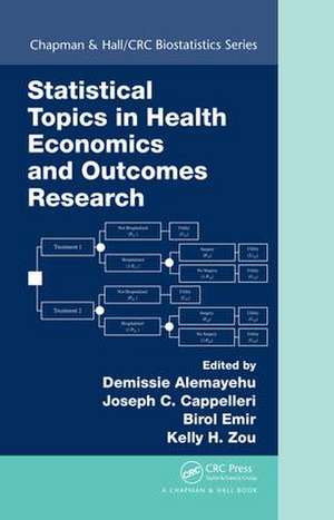 Statistical Topics in Health Economics and Outcomes Research de Demissie Alemayehu