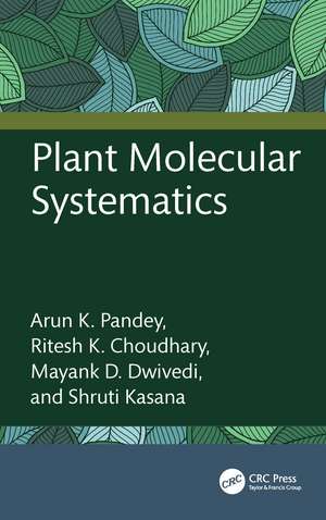 Plant Molecular Systematics de Arun K. Pandey