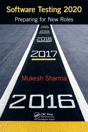 Software Testing 2020: Preparing for New Roles de Mukesh Sharma