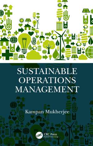 Sustainable Operations Management de Kampan Mukherjee