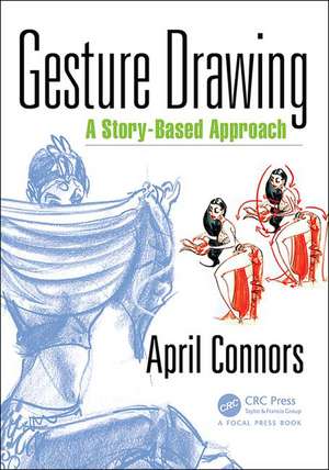 Gesture Drawing: A Story-Based Approach de April Connors