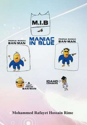 Maniac in Blue (M.I.B.) de Mohammed Rafayet Hossain Rime