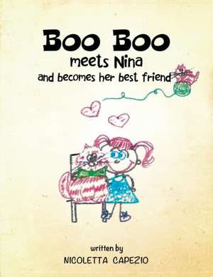 Boo Boo Meets Nina and Becomes Her Bestfriend de Nicoletta Capezio