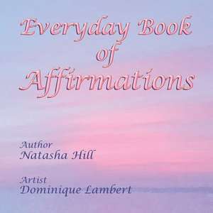 Everyday Book of Affirmations de Natasha Hill