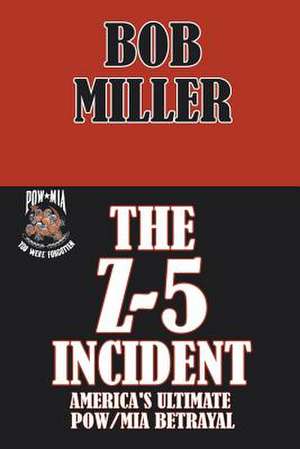 The Z-5 Incident de Miller