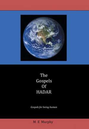 The Gospels of Hadar de M. E. Murphy