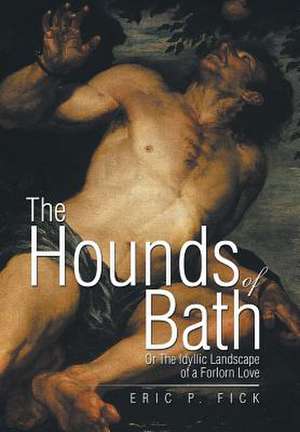 The Hounds of Bath de Eric P. Fick