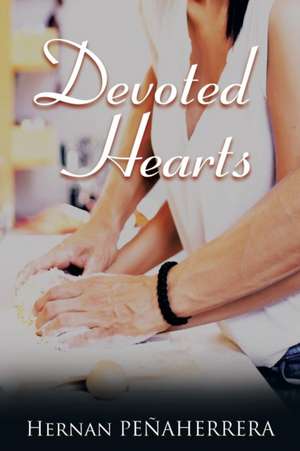 Devoted Hearts de Hernan Penaherrera