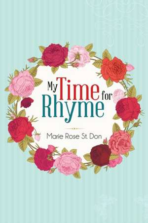 My Time for Rhyme de Marie Rose St Don