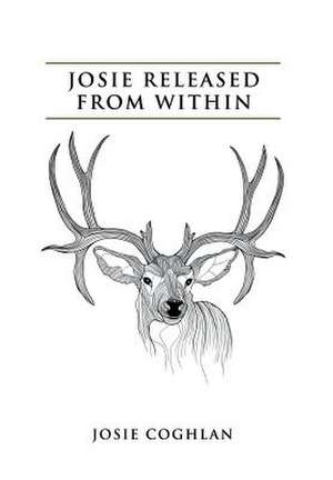Josie Released from Within de Josie Coghlan