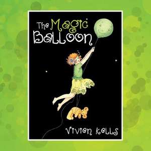 The Magic Balloon de Vivien Kells