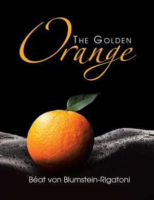 The Golden Orange de Beat Von Blumstein-Rigatoni