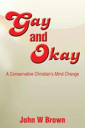 Gay and Okay de John W. Brown