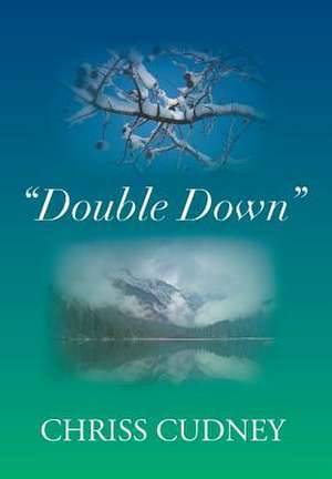 Double Down de Chriss Cudney