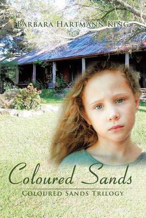 Coloured Sands de Barbara Hartmann King