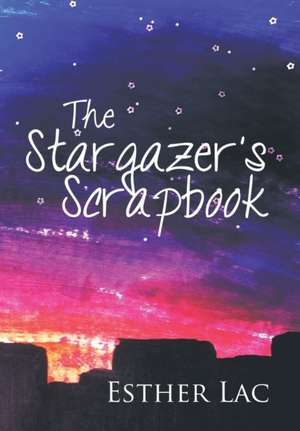 The Stargazer's Scrapbook de Esther Lac