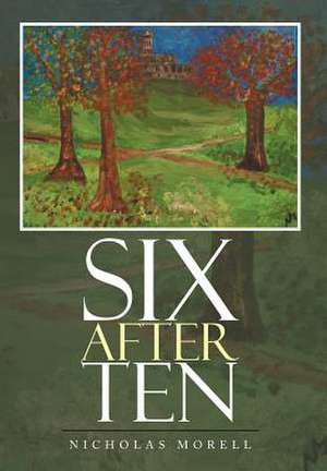 Six After Ten de Nicholas Morell