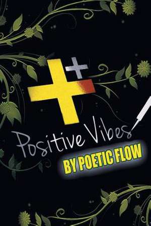 Positive Vibes de Poetic Flow