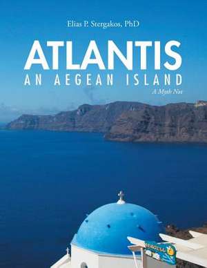 Atlantis - An Aegean Island de Elias Stergakos