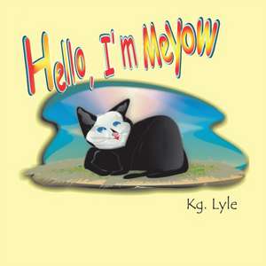 Hello, I'm Meyow de Kg Lyle