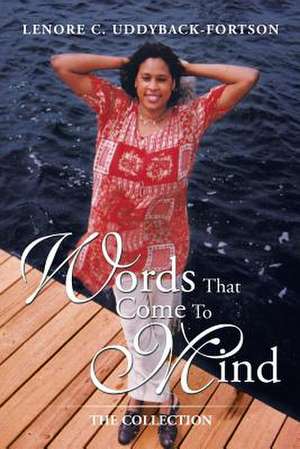 Words That Come to Mind de Lenore C. Uddyback-Fortson