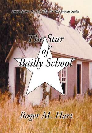 The Star of Bailly School de Roger M. Hart