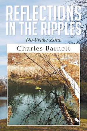 Reflections in the Ripples de Charles III Barnett