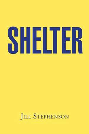 Shelter de Jill Stephenson