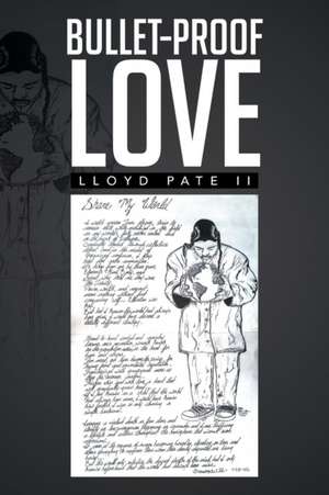 Bullet-Proof Love de Lloyd Pate II