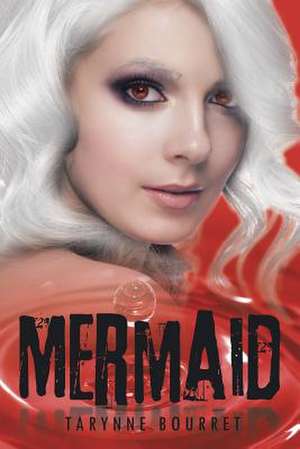 Mermaid de Tarynne Bourret