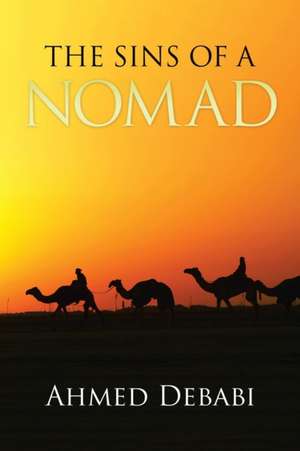 The Sins of a Nomad de Ahmed Debabi